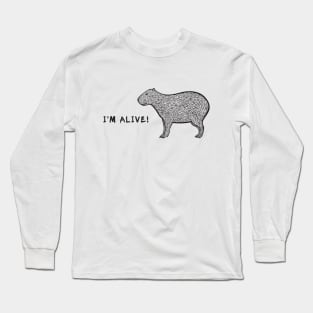 Capybara - I'm Alive! - meaningful animal design on white Long Sleeve T-Shirt